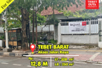 Dijual Cepat Rumah Tebet Barat Murah Harga NJOP Lokasi Strategis Jalan Raya